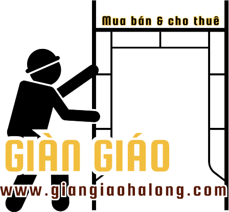 Giàn Giáo Hạ Long – Tổng Đại Lý Số 1 Chuyên Mua Bán & Cho Thuê 0773243333